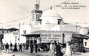 ALGER - PLACE DU GOUVERNEMENT - GRANDE MOSQUEE